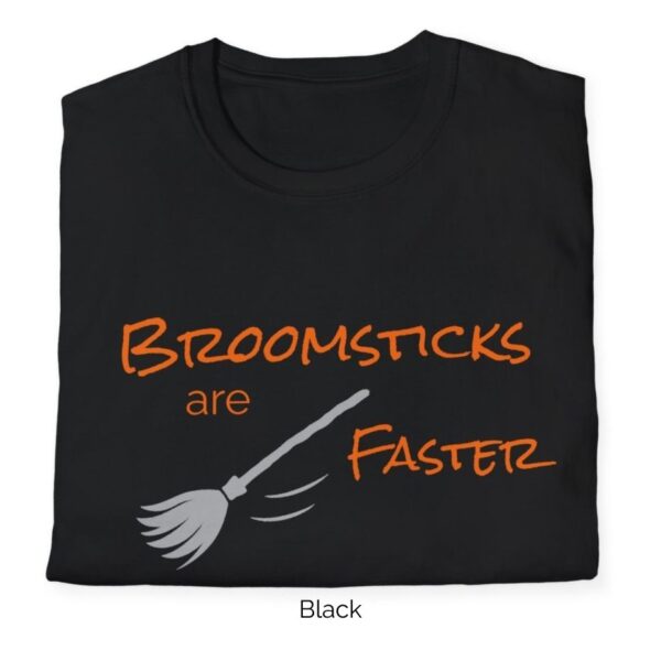 Blackvariant of Broomsticks are Faster shirt design