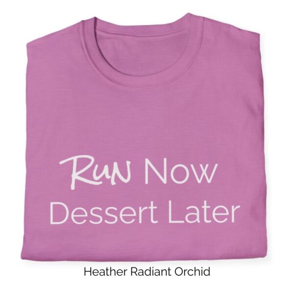 Heather Radiant Orchid variant of Run Now, Dessert later shirt design.