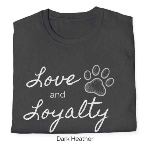 Dark Heather variant of Love and Loyalty shirt design.