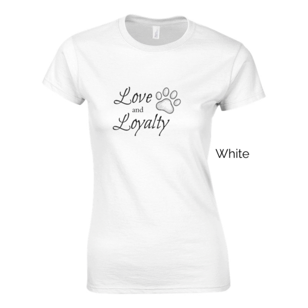 White variant of women's cut Love and Loyalty shirt design.